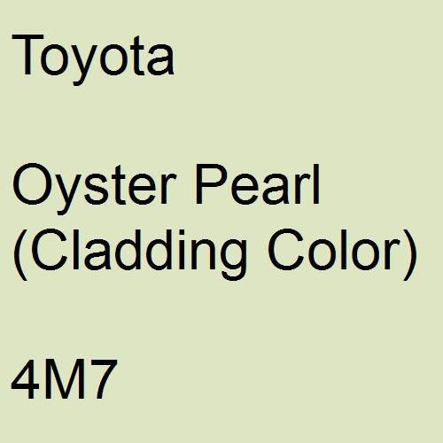 Toyota, Oyster Pearl (Cladding Color), 4M7.
